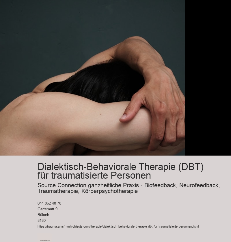 Dialektisch-Behaviorale Therapie (DBT) für traumatisierte Personen
