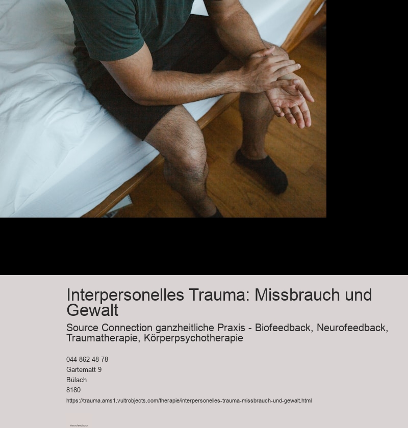 Interpersonelles Trauma: Missbrauch und Gewalt